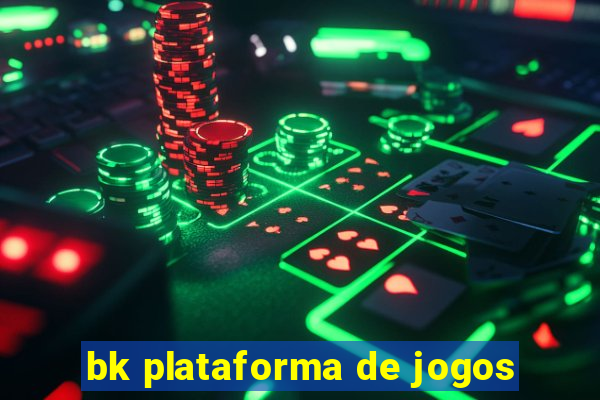 bk plataforma de jogos